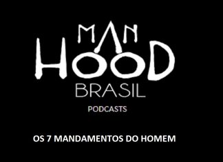 OS 7 MANDAMENTOS DO HOMEM – podcast 003