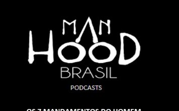 OS 7 MANDAMENTOS DO HOMEM – podcast 003