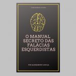CURSO GRATUITO “O MANUAL SECRETO DAS FALÁCIAS ESQUERDISTAS” – agora no Odysee